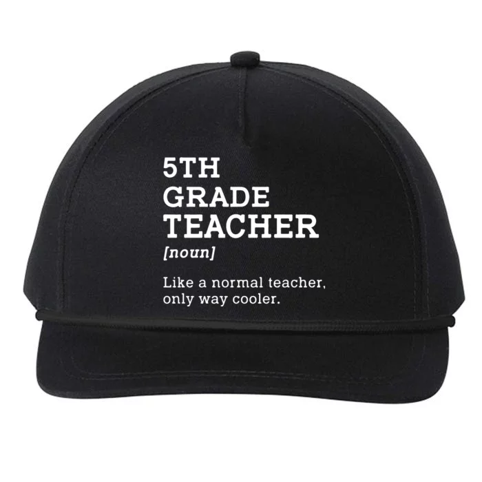 5th Grade Teacher Idea For Fifth Grade Teacher Gift Snapback Five-Panel Rope Hat