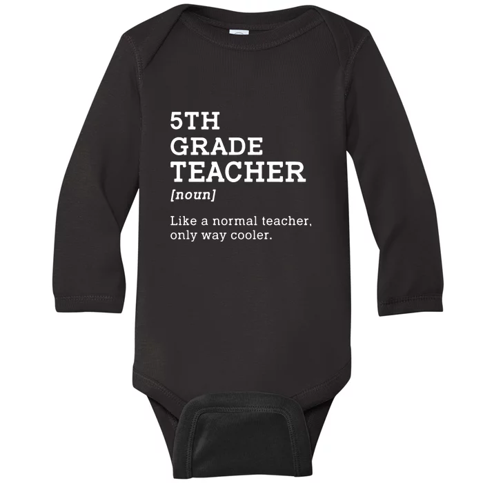 5th Grade Teacher Idea For Fifth Grade Teacher Gift Baby Long Sleeve Bodysuit