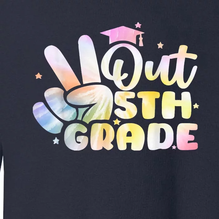 5th Grade Tie Dye Graduation Last Day Of School Fifth Grade Toddler Sweatshirt