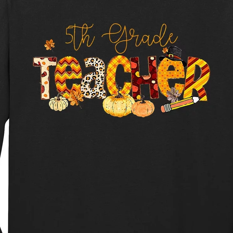 5th Grade Teacher Fall Autumn Thanksgiving Halloween Pumpkin Tall Long Sleeve T-Shirt