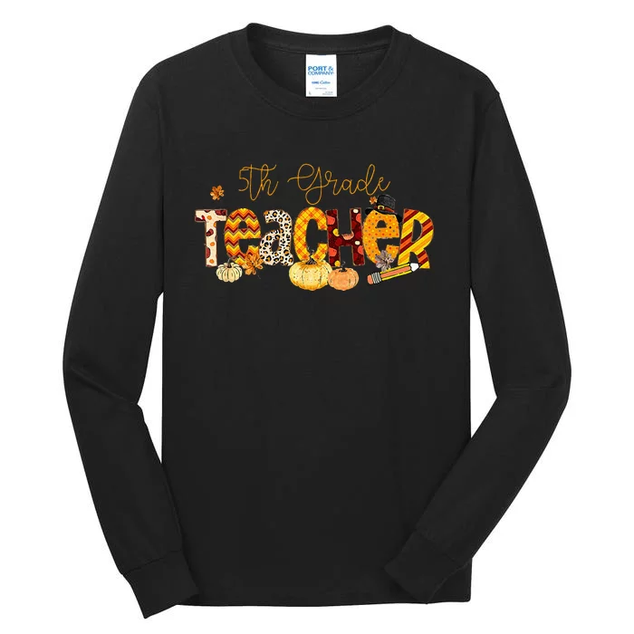 5th Grade Teacher Fall Autumn Thanksgiving Halloween Pumpkin Tall Long Sleeve T-Shirt