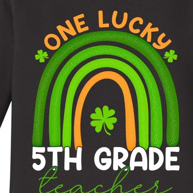 5th Grade Teacher Rainbow St Patricks Day One Lucky Teacher Gift Baby Long Sleeve Bodysuit