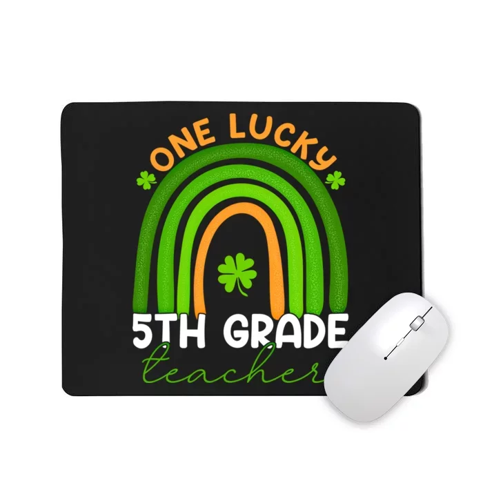 5th Grade Teacher Rainbow St Patricks Day One Lucky Teacher Gift Mousepad