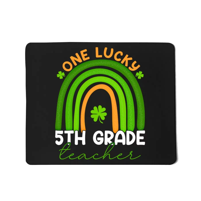 5th Grade Teacher Rainbow St Patricks Day One Lucky Teacher Gift Mousepad