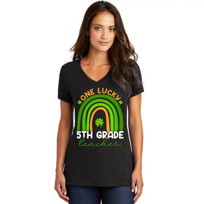 5th Grade Teacher Rainbow St Patricks Day One Lucky Teacher Gift Women's V-Neck T-Shirt