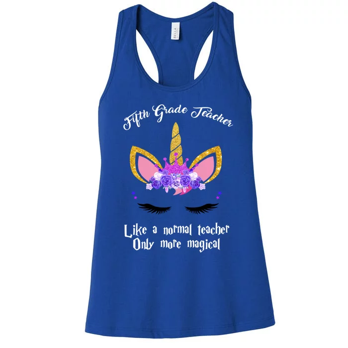 5Th Grade Unicorn Fifth Grade Teacher Great Gift Women's Racerback Tank