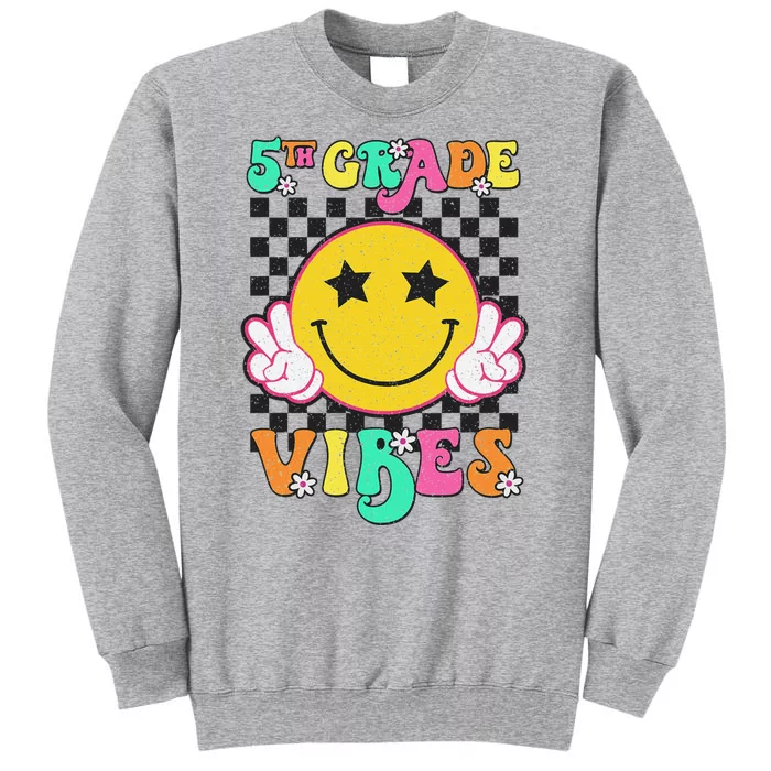 5th Grade Vibes Back To School Smile Face Tall Sweatshirt