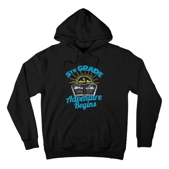 5th Grade, Where the Adventure Begins Tall Hoodie