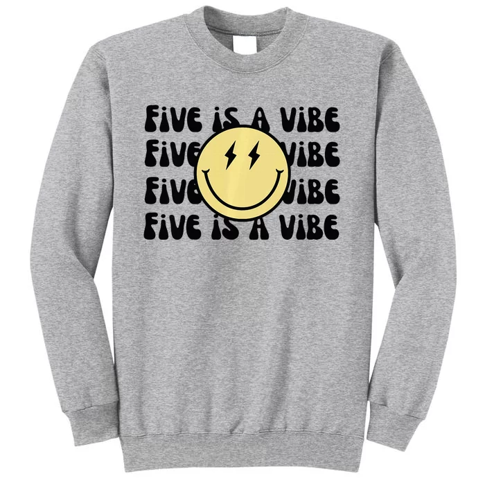 5 Is A Vibe Tall Sweatshirt