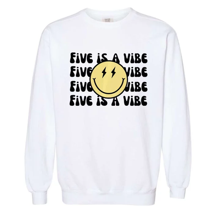 5 Is A Vibe Garment-Dyed Sweatshirt