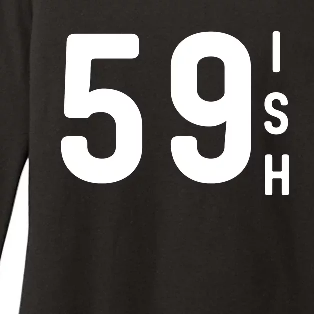 59 Ish Funny 60th Birthday Idea 60th 59th 59ish Birthday Womens CVC Long Sleeve Shirt