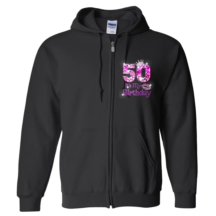 50 It's My Birthday 1972 50th Birthday Gifts WoM.e.n.s Girls Full Zip Hoodie