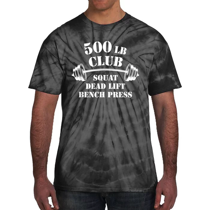 500 Lb Pound Club Gym Weightlifting Powerlift Weightlift Tie-Dye T-Shirt