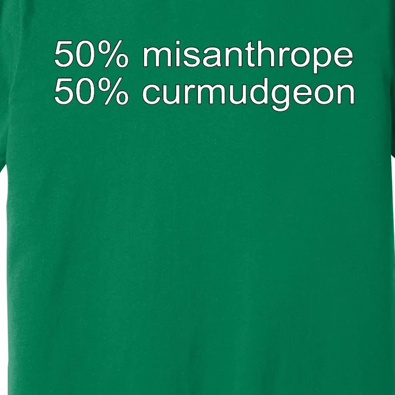 50 Misanthrope 50 Curmudgeon Premium T-Shirt