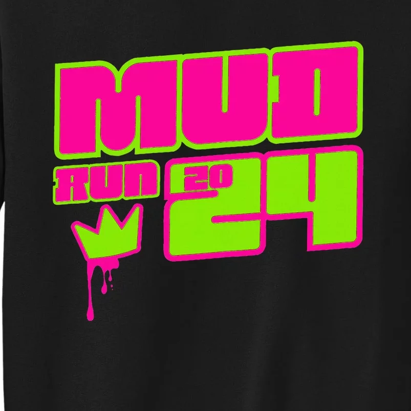 5k Mud Run 2024 Princess Muddy Pit Obstacles Mudding Team Sweatshirt