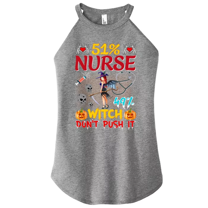 51% Nurse 49% Witch Dont Push It Np Rn Halloween Nurse Gift Women’s Perfect Tri Rocker Tank