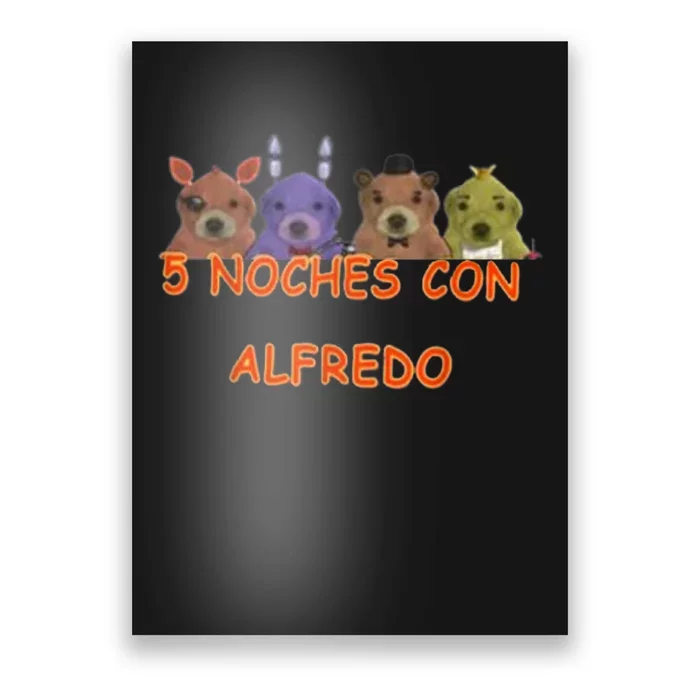 5 Noches Con Alfredo Funny Meme Poster