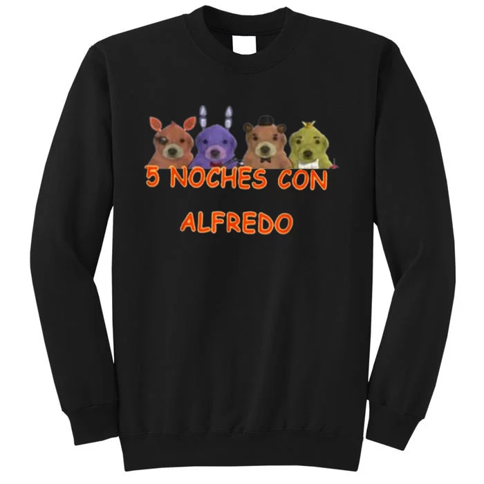 5 Noches Con Alfredo Funny Meme Tall Sweatshirt