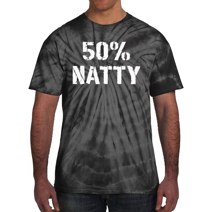 50 Natty Funny Weight Lifting Steroid Joke Tie-Dye T-Shirt