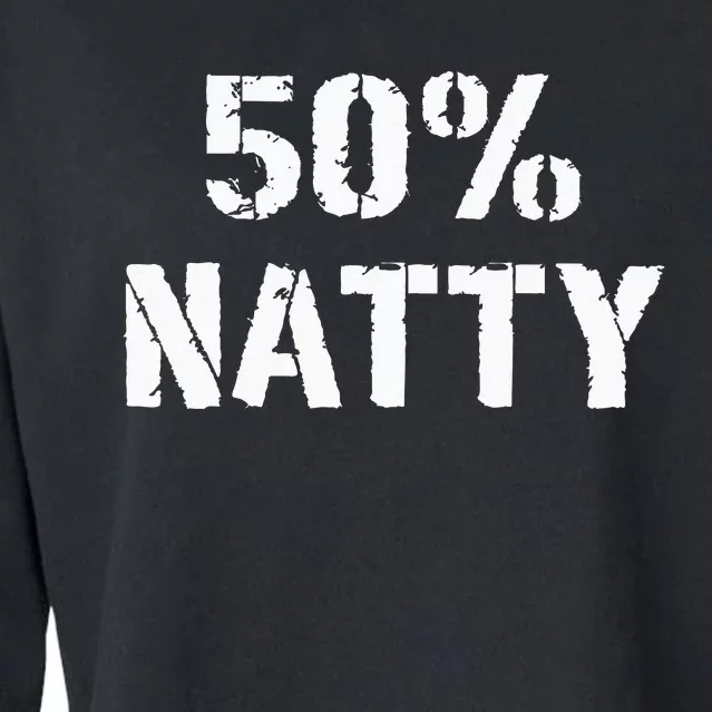 50 Natty Funny Weight Lifting Steroid Joke Cropped Pullover Crew