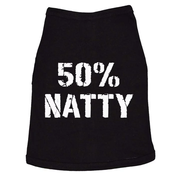 50 Natty Funny Weight Lifting Steroid Joke Doggie Tank