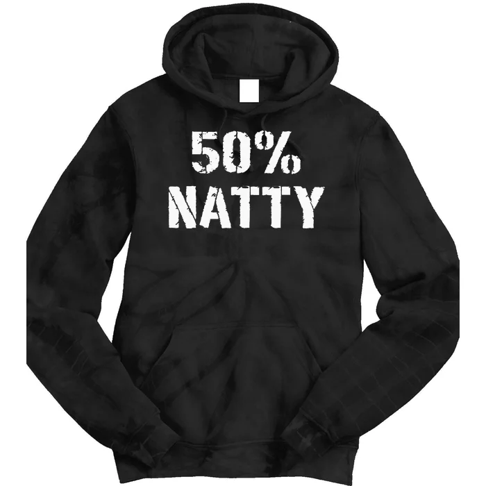 50 Natty Funny Weight Lifting Steroid Joke Tie Dye Hoodie