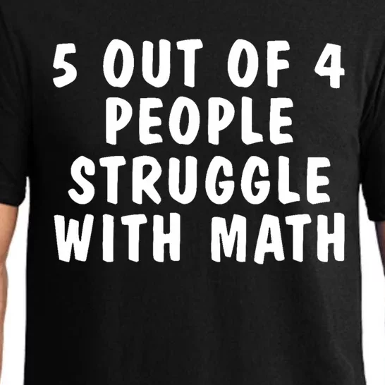 5 Of 4 People Struggle With Math Funny Humor Pajama Set