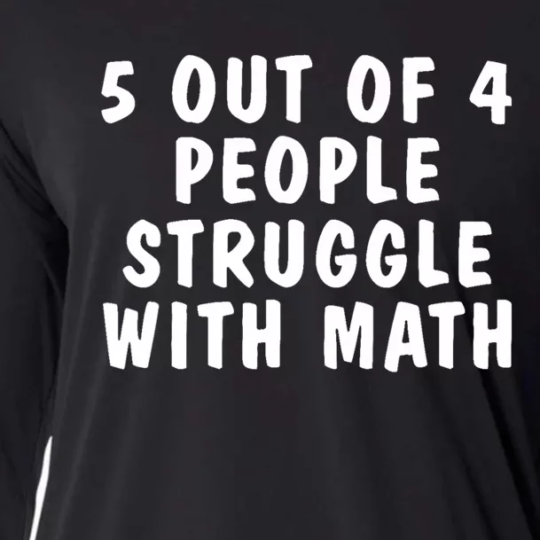 5 Of 4 People Struggle With Math Funny Humor Cooling Performance Long Sleeve Crew