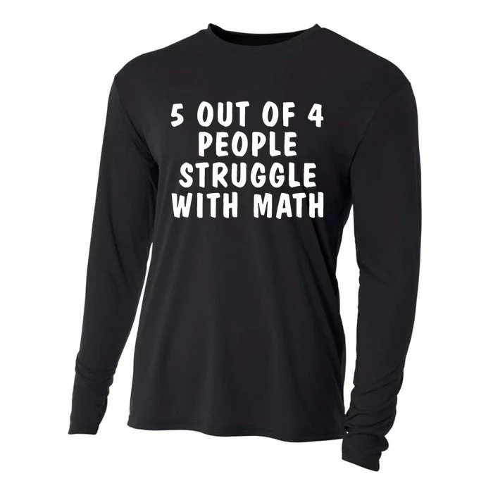 5 Of 4 People Struggle With Math Funny Humor Cooling Performance Long Sleeve Crew