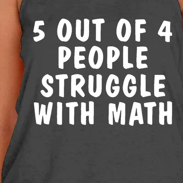 5 Of 4 People Struggle With Math Funny Humor Women's Knotted Racerback Tank