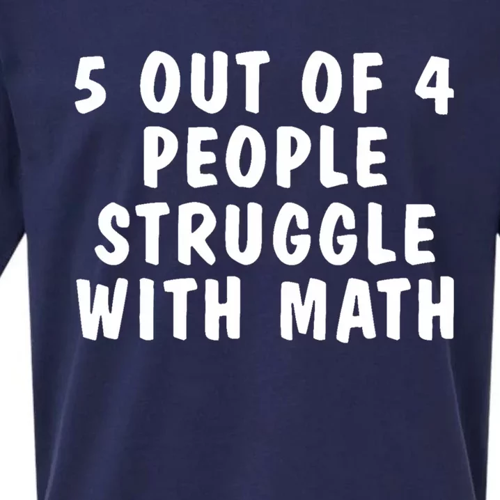 5 Of 4 People Struggle With Math Funny Humor Sueded Cloud Jersey T-Shirt