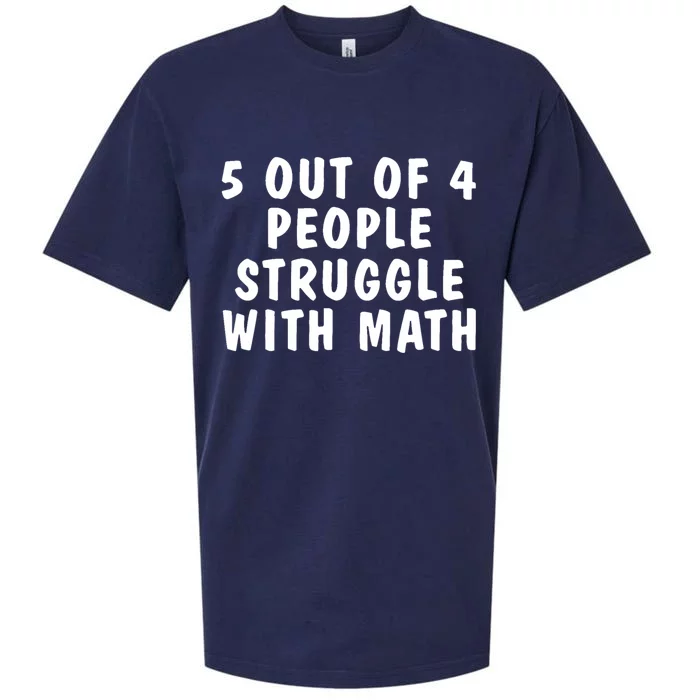 5 Of 4 People Struggle With Math Funny Humor Sueded Cloud Jersey T-Shirt