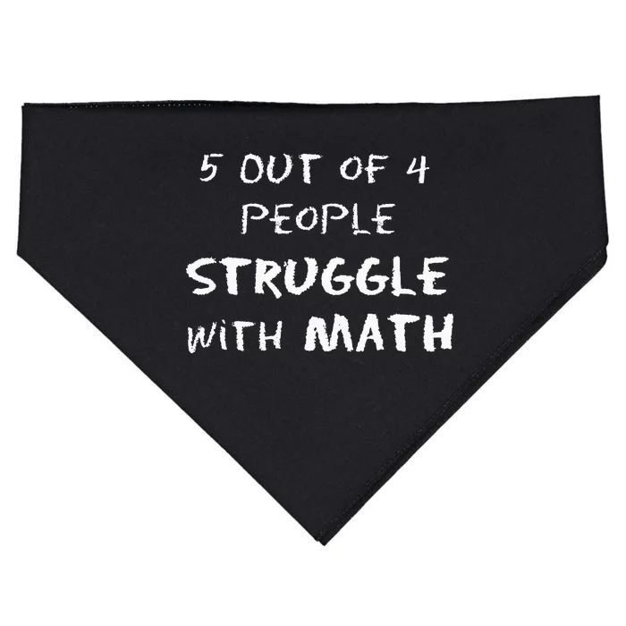 5 Out Of 4 People Struggle With Math Funny USA-Made Doggie Bandana