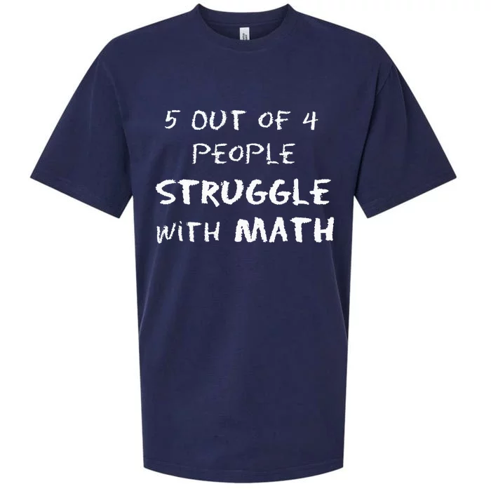 5 Out Of 4 People Struggle With Math Funny Sueded Cloud Jersey T-Shirt