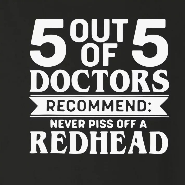 5 Out Of 5 Doctors Recommend Never Piss Off Redhead Toddler Long Sleeve Shirt