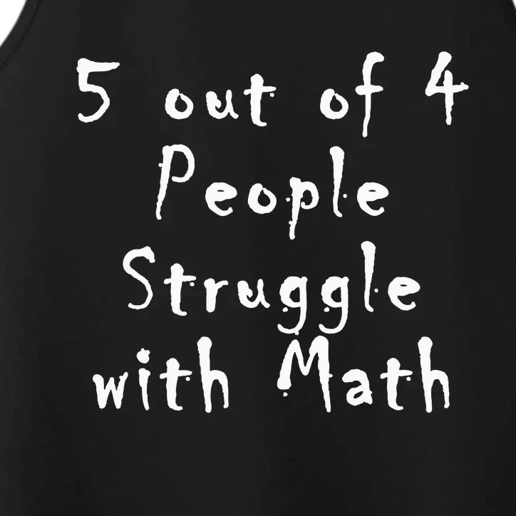 5 Out Of 4 People Struggle With Math Performance Tank