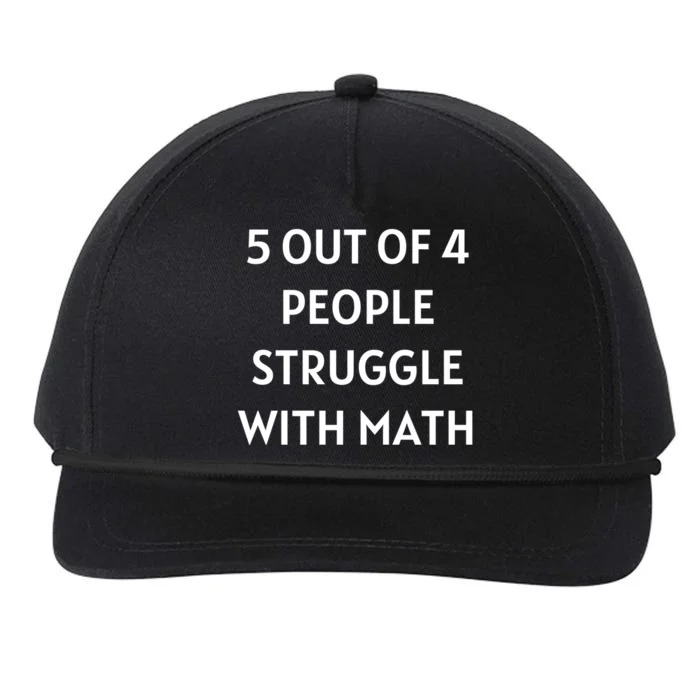 5 Out Of 4 People Struggle With Math Funny Snapback Five-Panel Rope Hat