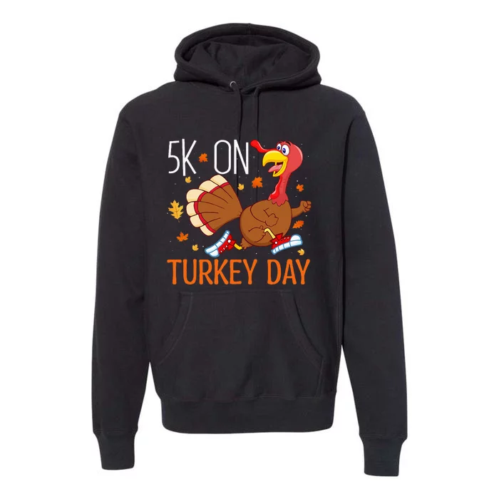 5k On Turkey Day Race Thanksgiving Premium Hoodie