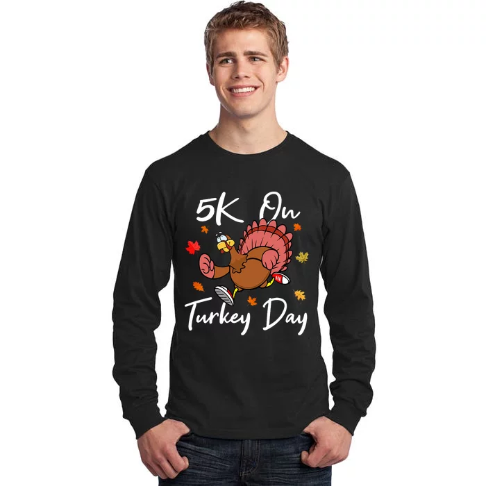 5k On Turkey Day Race Thanksgiving Turkey Trot Runners 2023 Tall Long Sleeve T-Shirt