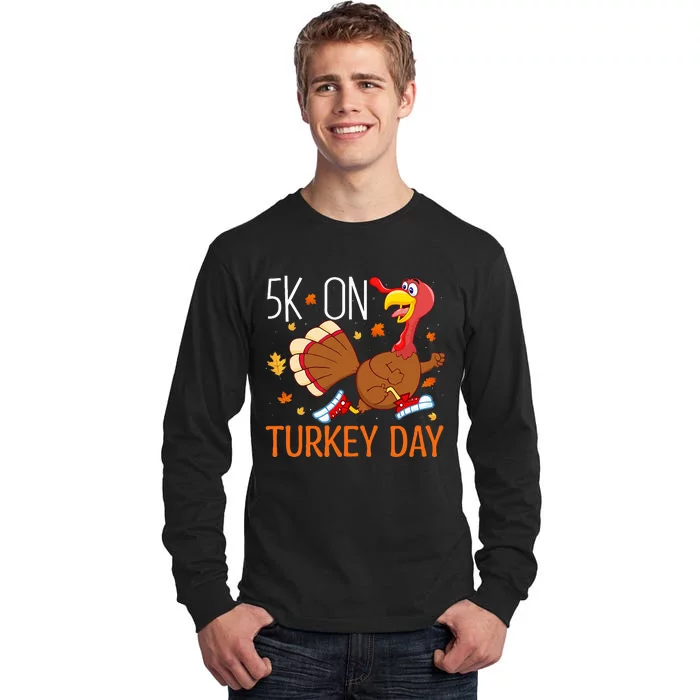 5K On Turkey Day Race Thanksgiving For Turkey Trot Runners Tall Long Sleeve T-Shirt