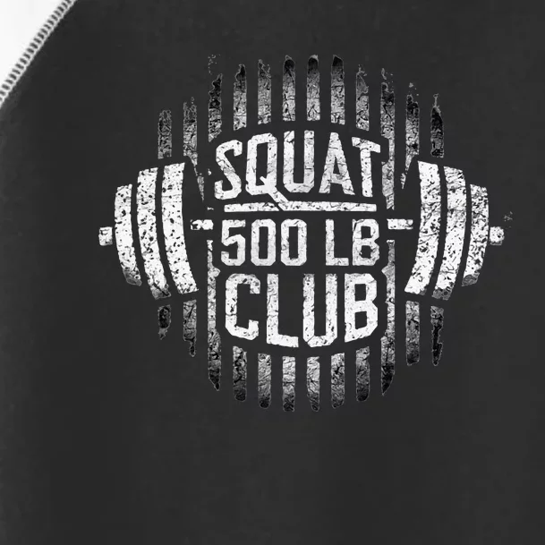 500 Pound Squat Club Leg Gym Workout Toddler Fine Jersey T-Shirt