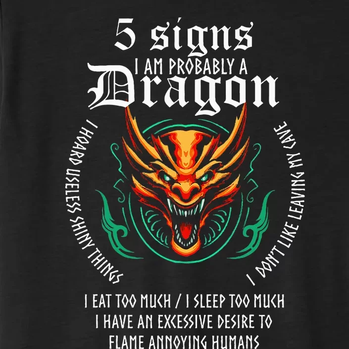 5 Signs IM Probably A Dragon ChromaSoft Performance T-Shirt