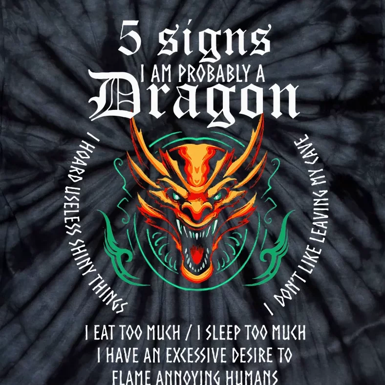 5 Signs IM Probably A Dragon Tie-Dye T-Shirt