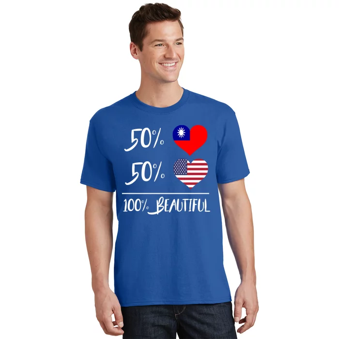 50% Taiwanese 50% American 100% Beautiful Gift T-Shirt