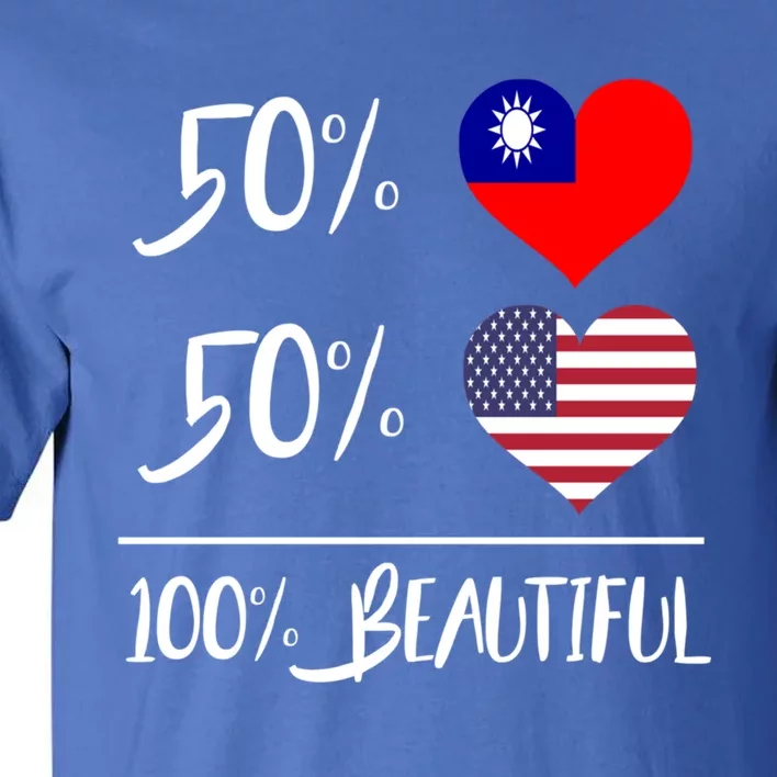 50% Taiwanese 50% American 100% Beautiful Gift Tall T-Shirt