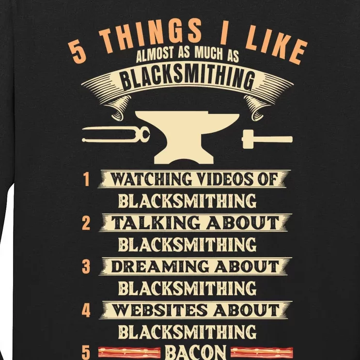 5 Things Blacksmithing Blacksmith Tall Long Sleeve T-Shirt