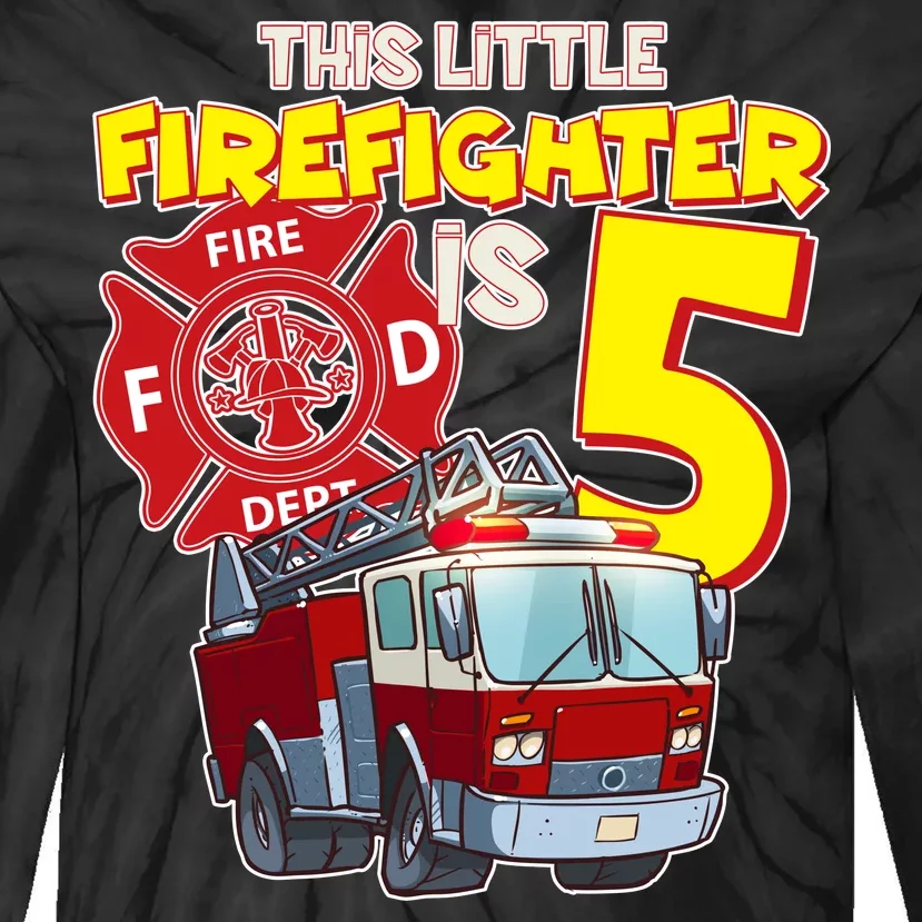 5th Birthday This Little Firefighter Is Five Tie-Dye Long Sleeve Shirt