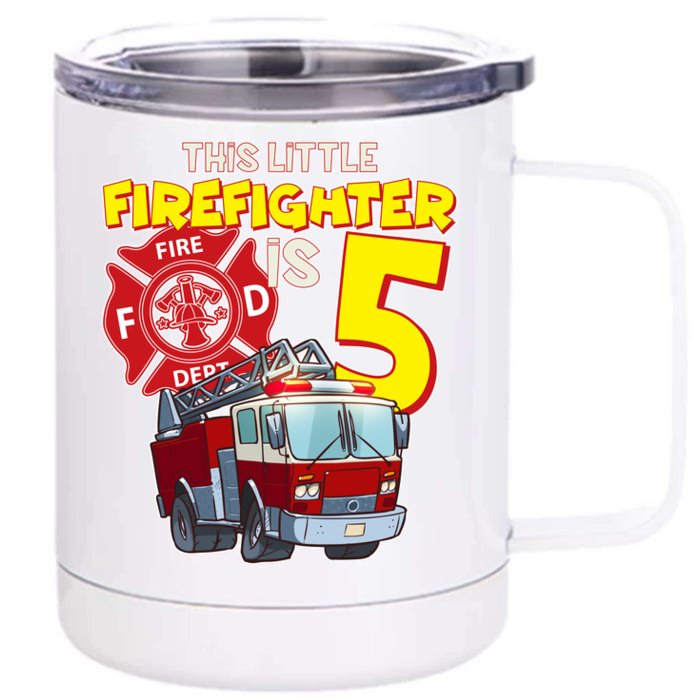 5th Birthday This Little Firefighter Is Five Front & Back 12oz Stainless Steel Tumbler Cup