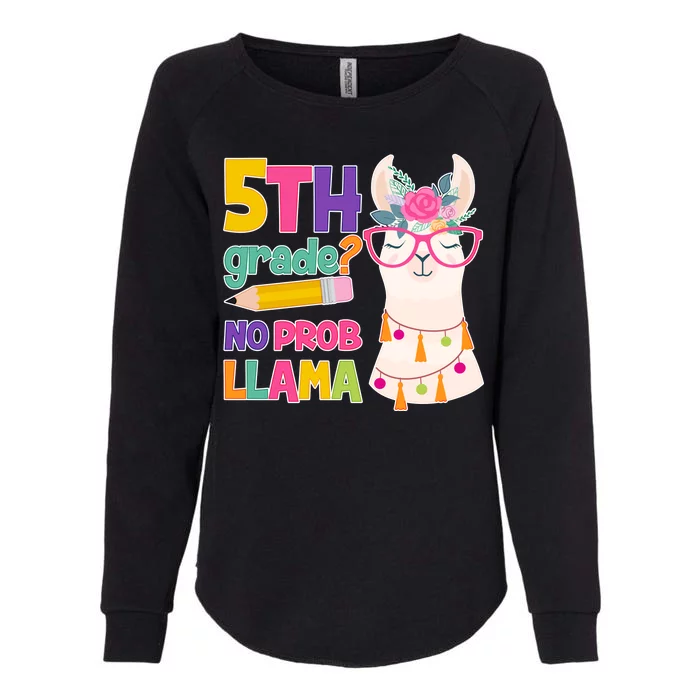 5th Grade? No Prob Llama Womens California Wash Sweatshirt