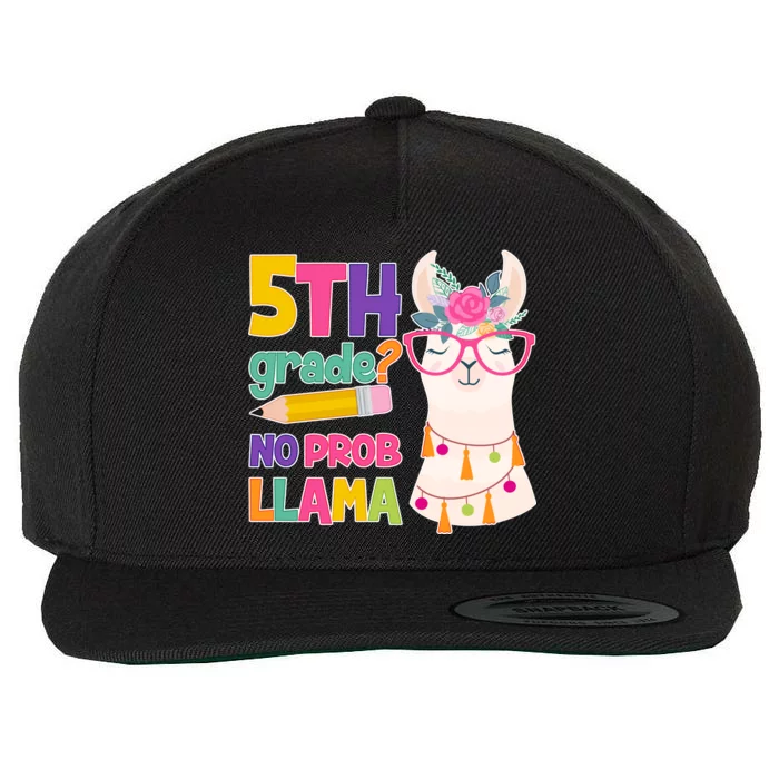 5th Grade? No Prob Llama Wool Snapback Cap